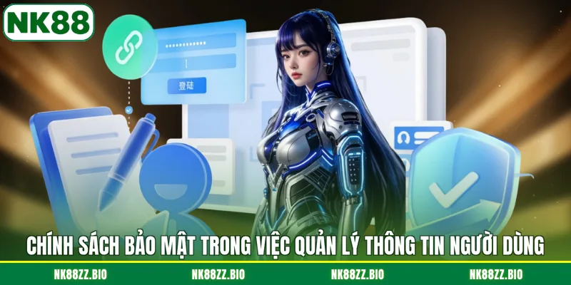 Chính sách bảo mật chinh-sach-bao-mat-trong-viec-quan-ly-thong-tin-nguoi-dung